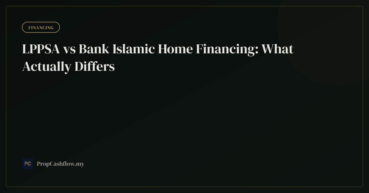 LPPSA vs Bank Islamic Home Financing: What Actually Differs